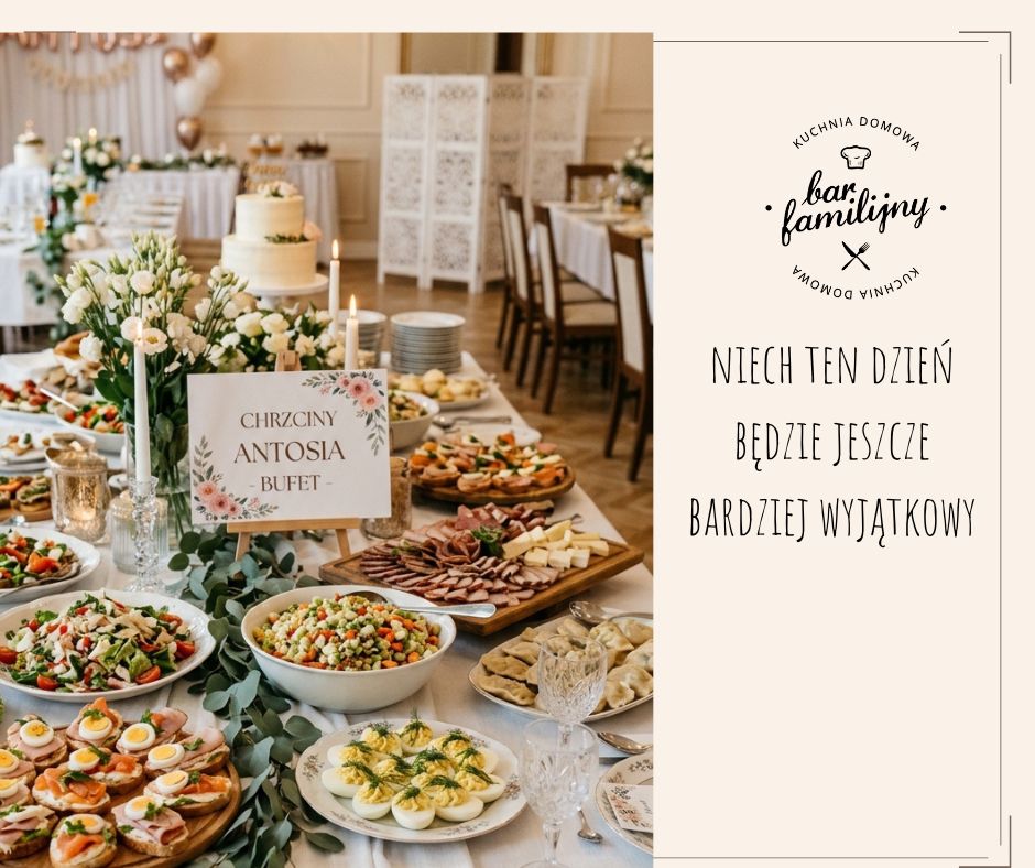 Catering na chrzciny Bar Familijny